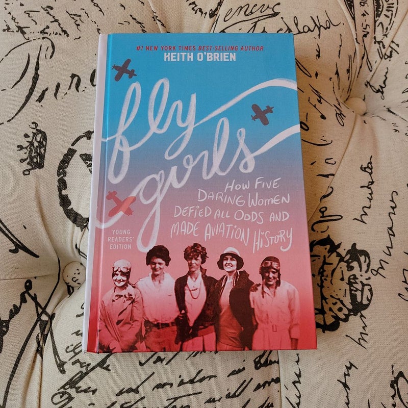 Fly Girls Young Readers' Edition