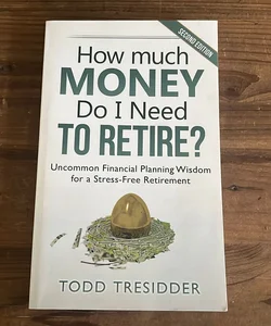 How Much Money Do I Need to Retire?
