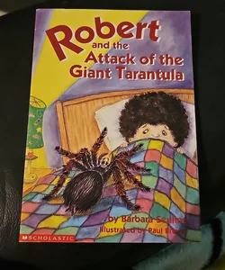 Robert and the Attack of the Giant Tarantula