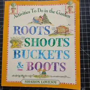 Roots, Shoots, Buckets and Boots
