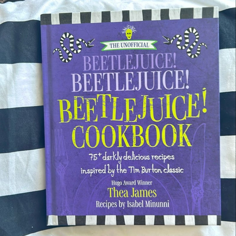 The Unofficial Beetlejuice! Beetlejuice! Beetlejuice! Cookbook