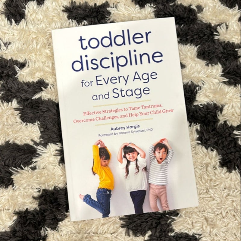 Toddler Discipline for Every Age and Stage