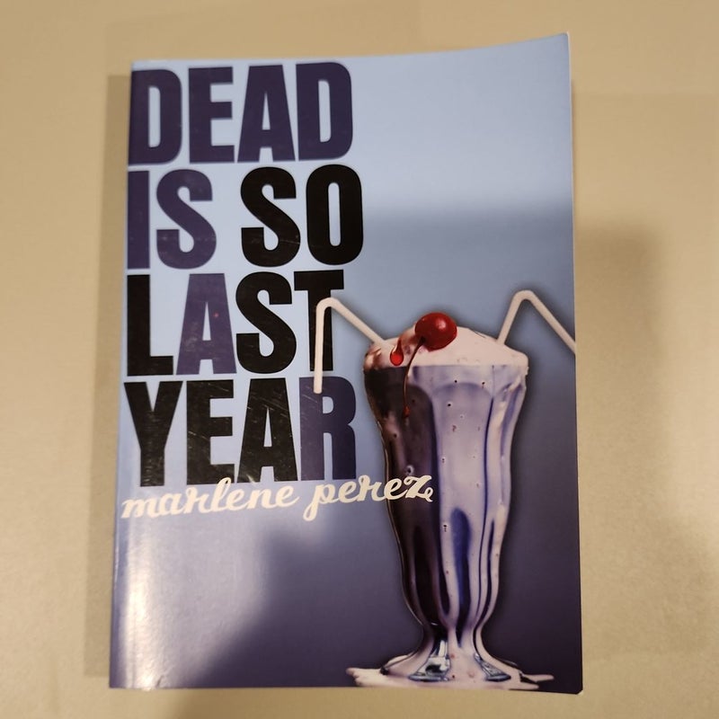 Dead Is So Last Year