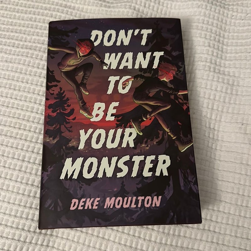Don't Want to Be Your Monster
