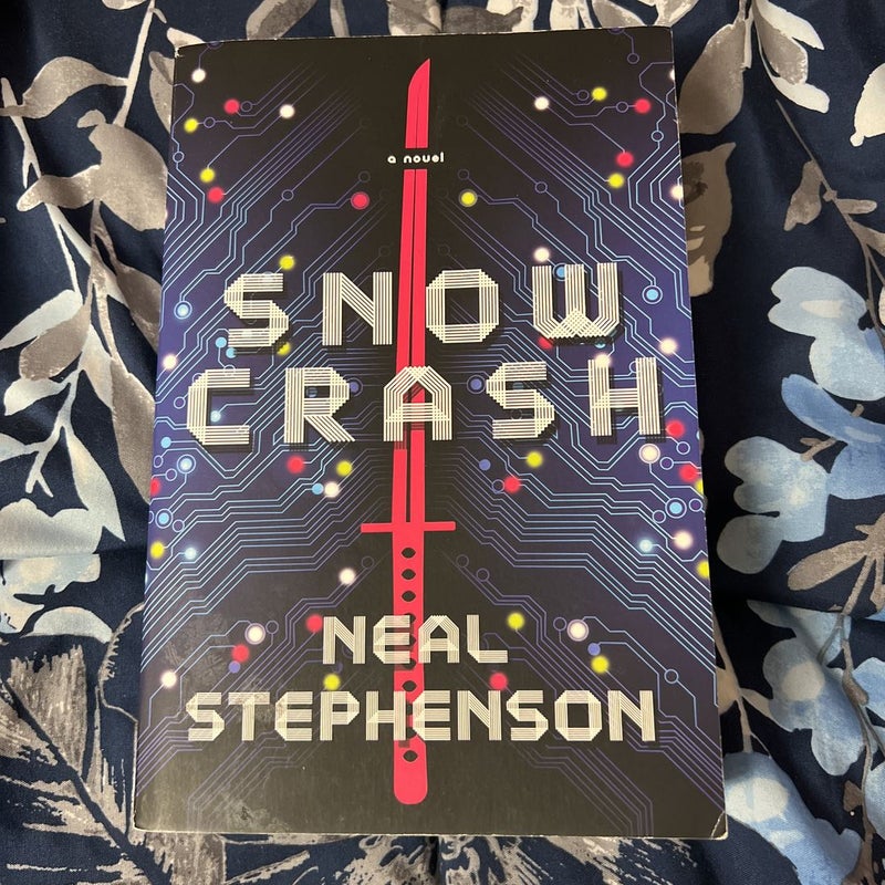 Snow Crash, by Neal Stephenson