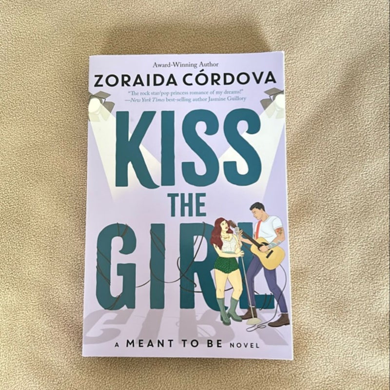 Kiss the Girl (a Meant to Be Novel)