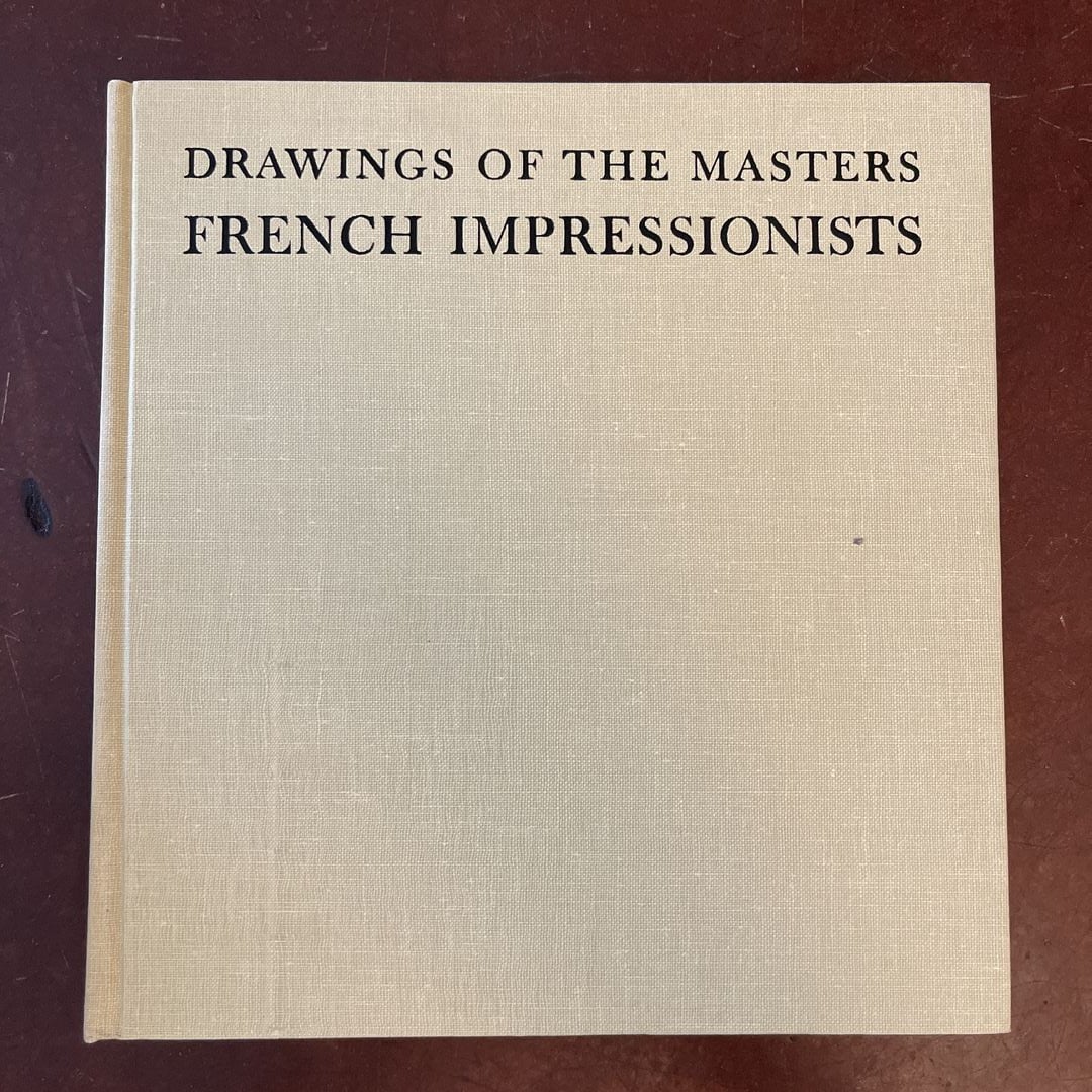 Drawings Of The Masters - French Impressionists by Maurice Serullaz ...