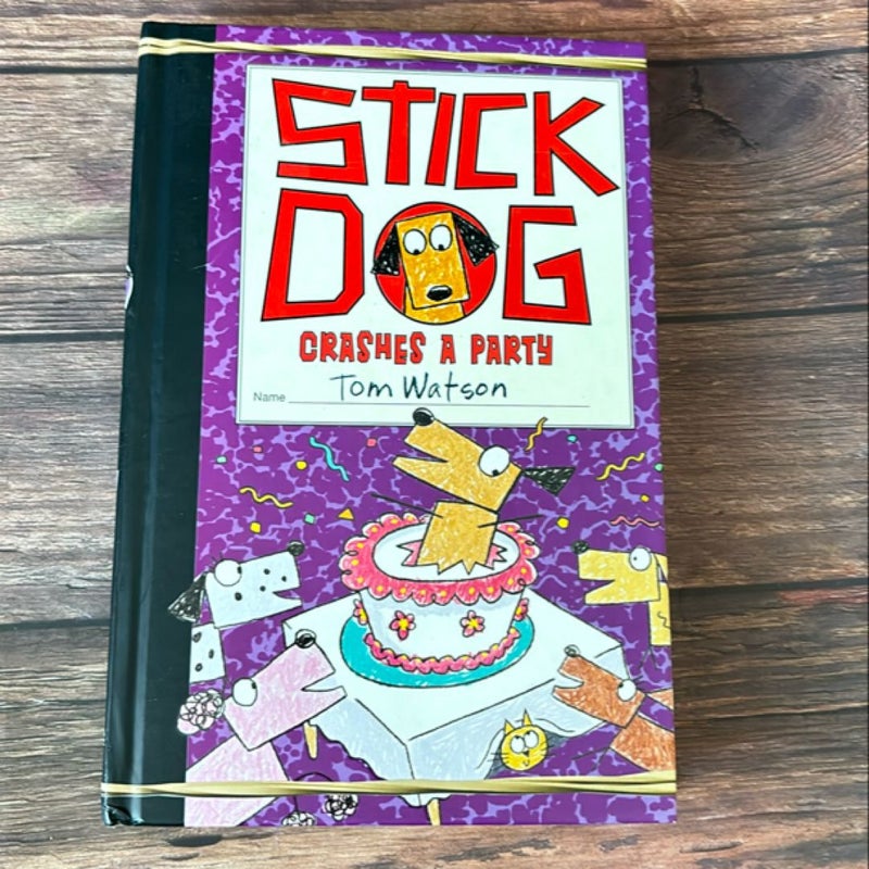 Stick Dog Crashes a Party (first edition)