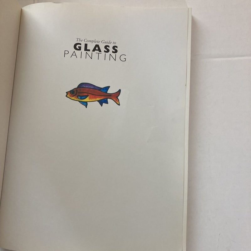 The Complete Guide to Glass Painting