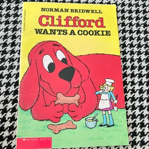 Clifford Wants a Cookie