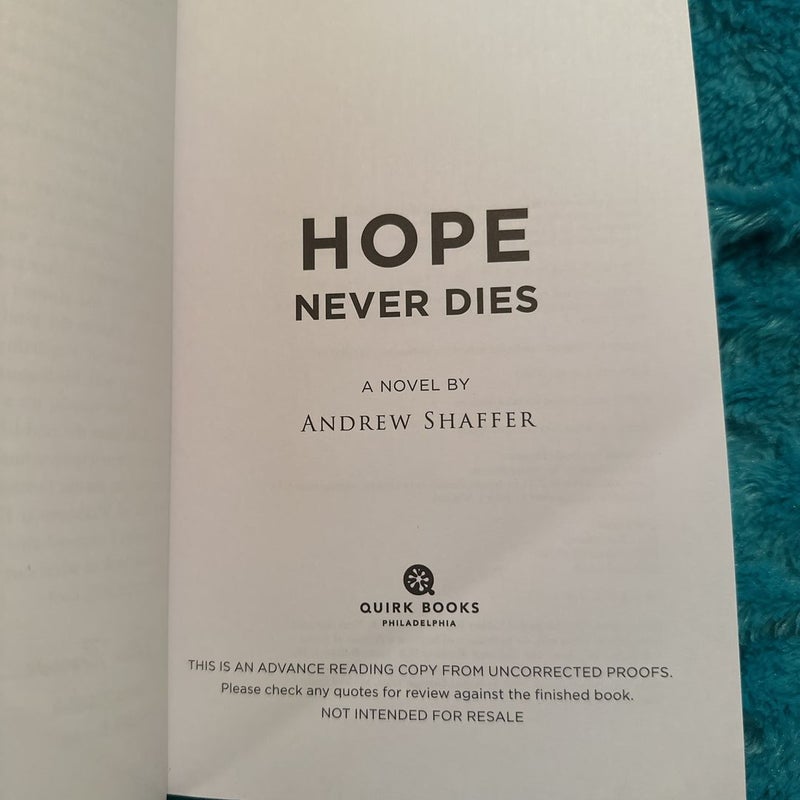 ADVANCE READER’S EDITION ARC Hope Never Dies