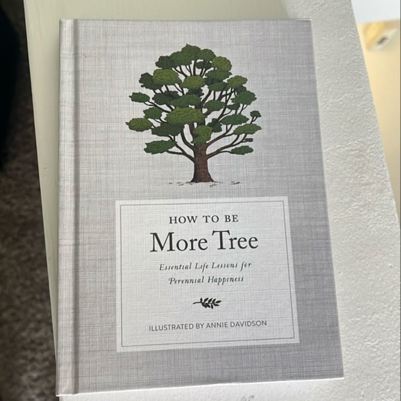 How to Be More Tree