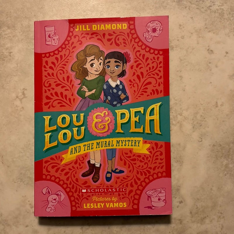 Lou Lou & Pea and the Mural Mystery