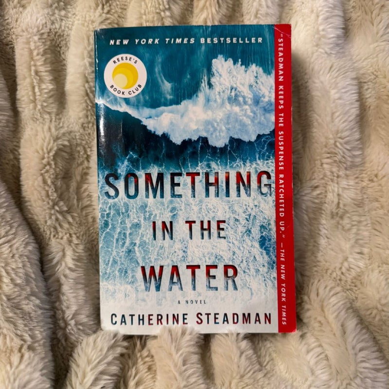 Something in the Water