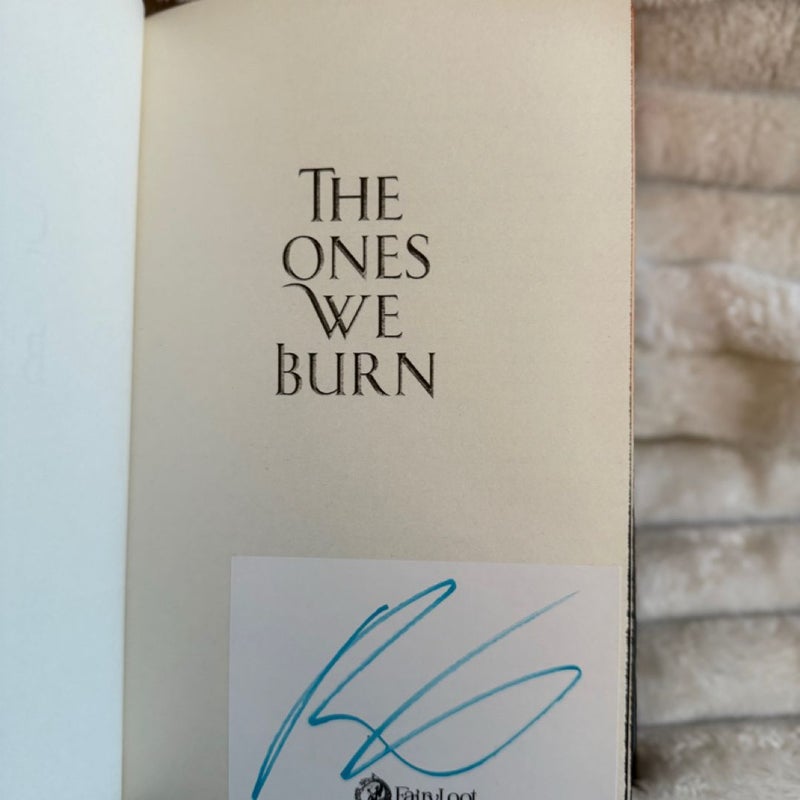 The Ones We Burn SIGNED