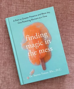 Finding Magic in the Mess