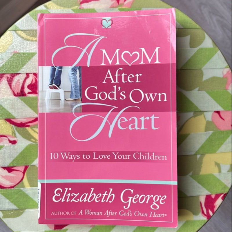 A Mom after God's Own Heart