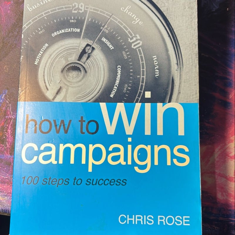 How to Win Campaigns