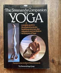 The Sivananda Companion to Yoga