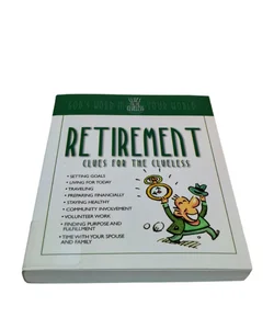 Retirement: Clues For The Clueless 