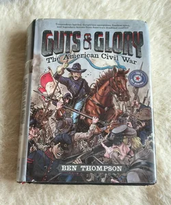 Guts and Glory: the American Civil War