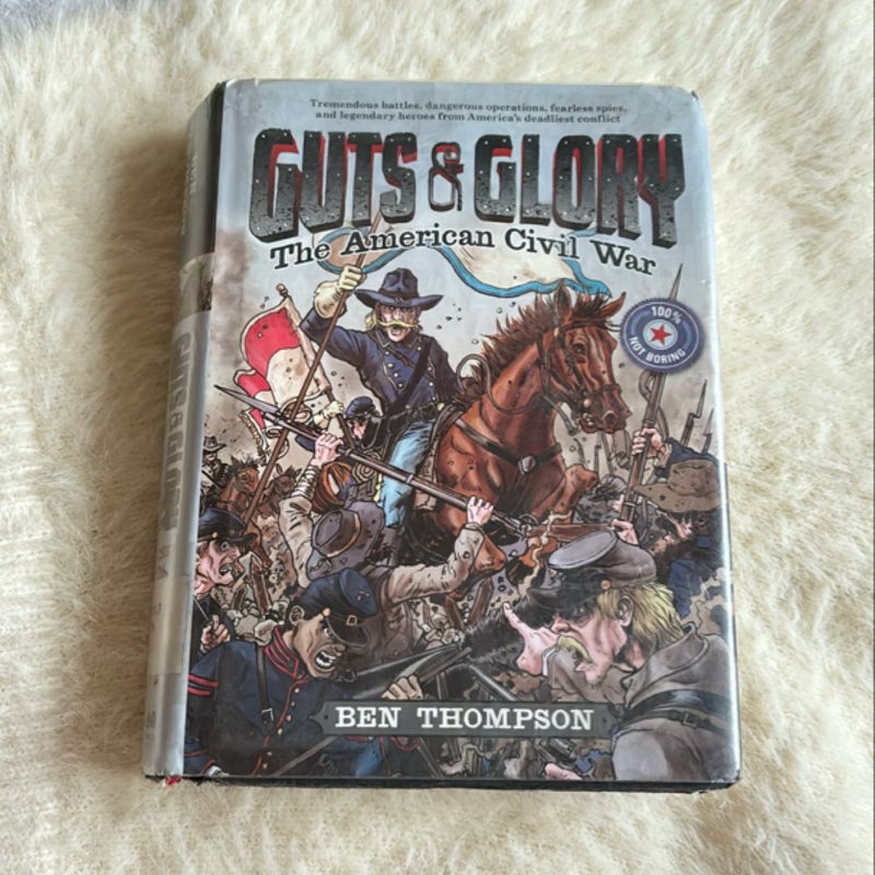 Guts and Glory: the American Civil War