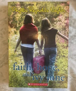 Faith,Hope, & Ivy June 