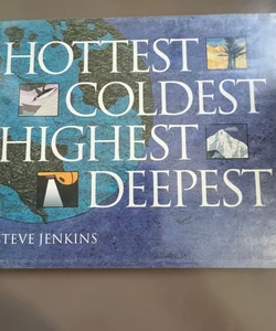 Hottest, Coldest, Highest, Deepest