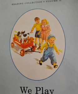 We play. Dick and Jane