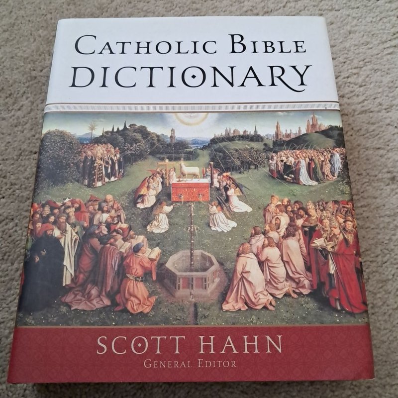Catholic Bible Dictionary by Scott Hahn