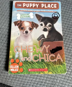 Chewy and Chica