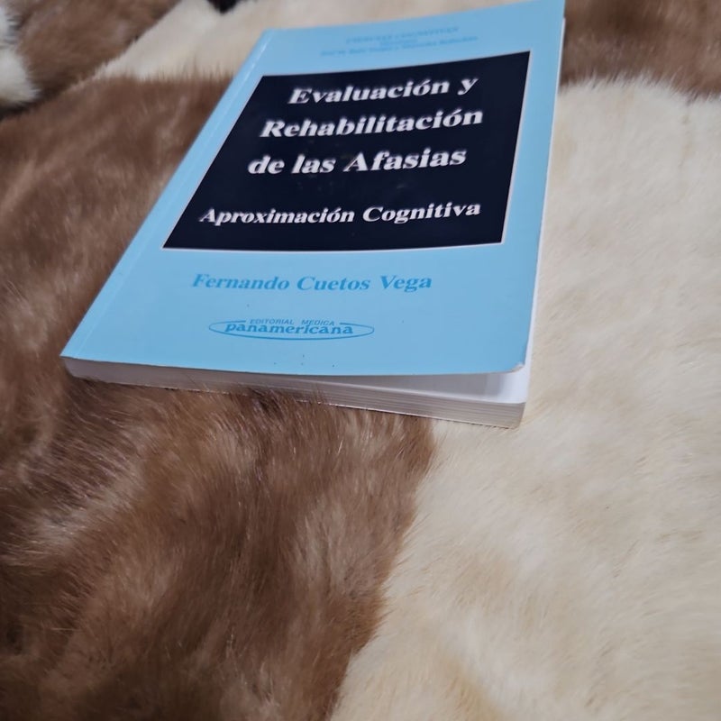 Evaluación y Rehabilitación de Las Afasias