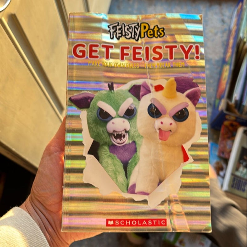 Feisty Pets - Get Feisty!