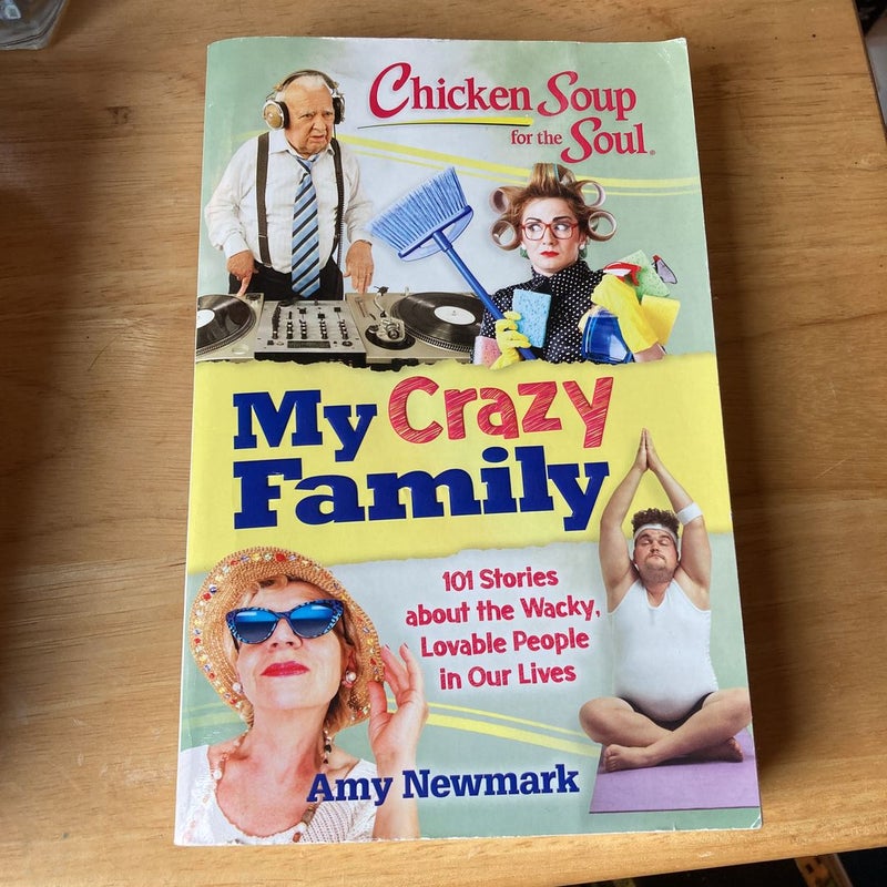 Chicken Soup for the Soul: My Crazy Family