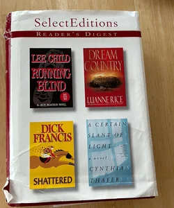 Running Blind; Lee Child, Shattered; Dick Francis , Dream Country; Luanne Rice, A Certain Slant Of Light; Cynthia Thayer