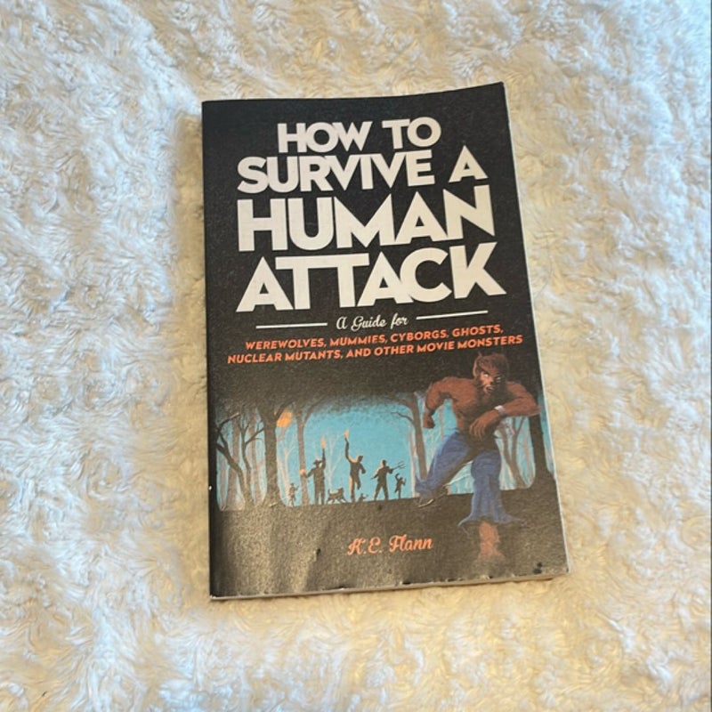 How to Survive a Human Attack