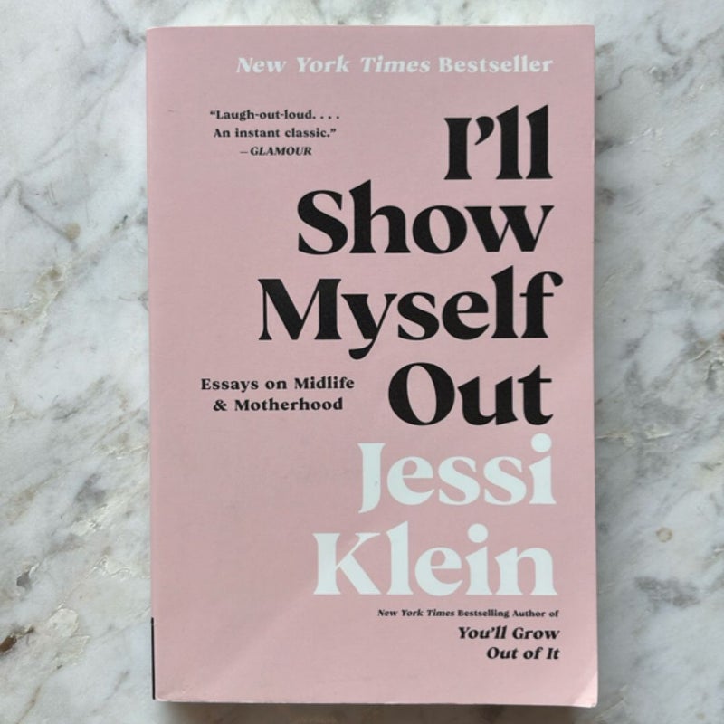 I'll Show Myself Out