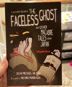 Lafcadio Hearn's the Faceless Ghost and Other Macabre Tales from Japan