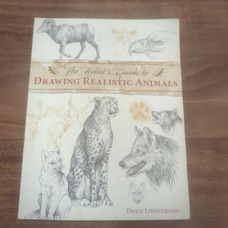 The Artist's Guide to Drawing Realistic Animals