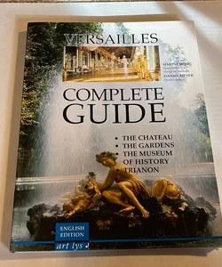 Versailles Complete Guide 