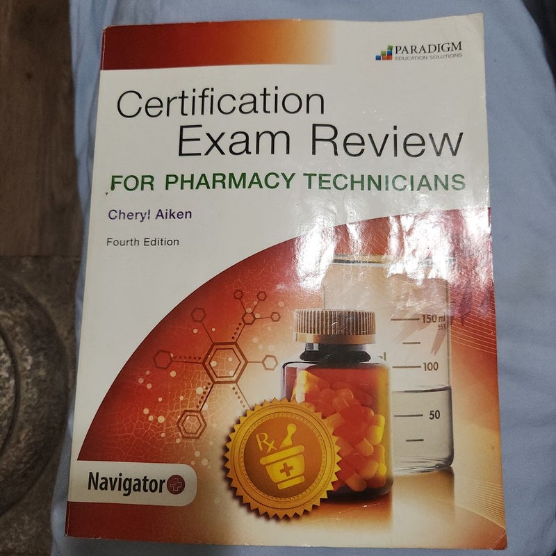 Certification Exam Review for Pharmacy Technicians