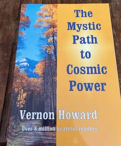 The Mystic Path to Cosmic Power