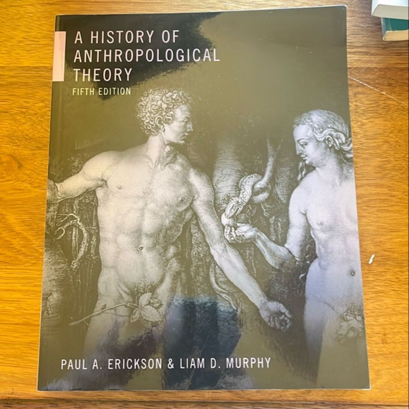 A History of Anthropological Theory