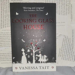 The Looking Glass House