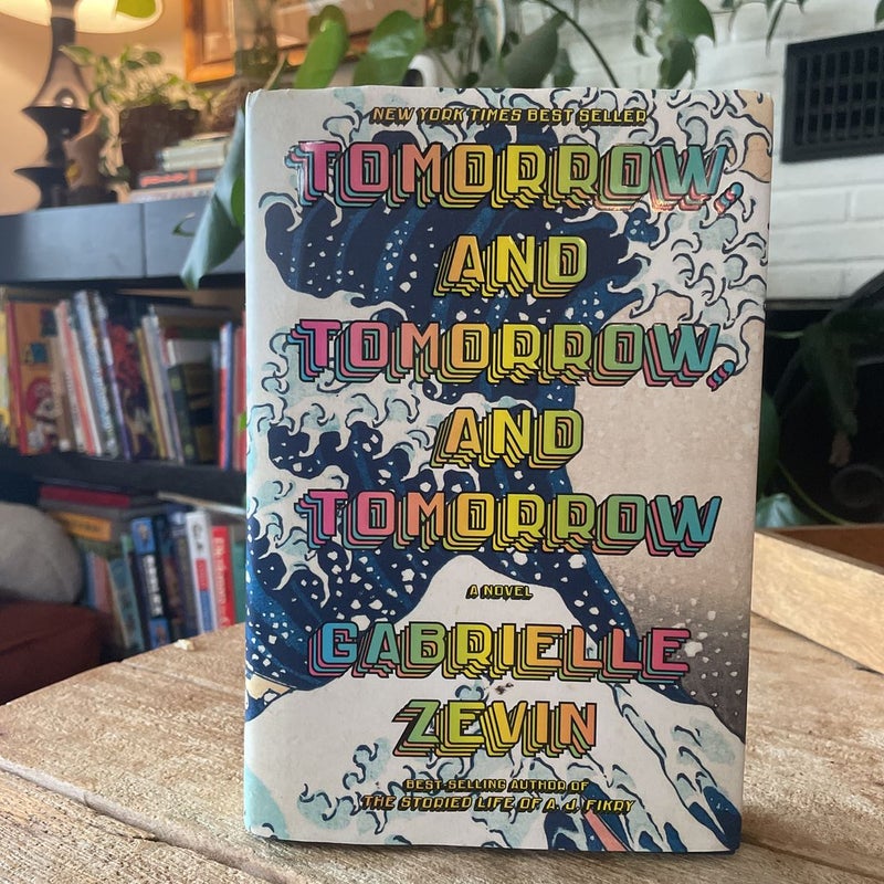 Tomorrow, and Tomorrow, and Tomorrow by Gabrielle Zevin, Hardcover