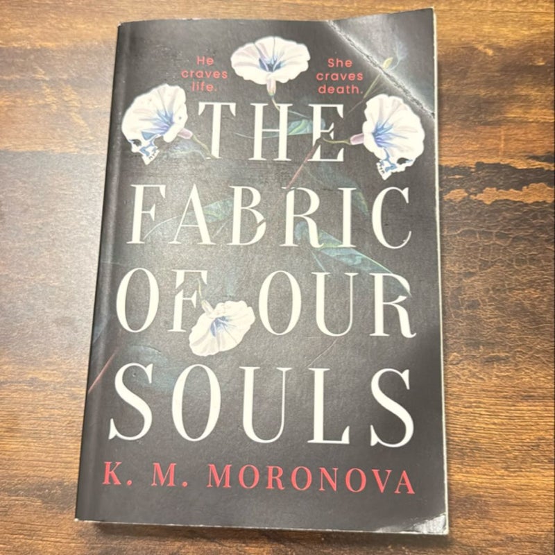 The Fabric of Our Souls