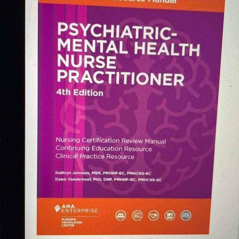 Psychiatric-Mental Health Nurse Practitioner Review and Resource Manual, 4th Edition