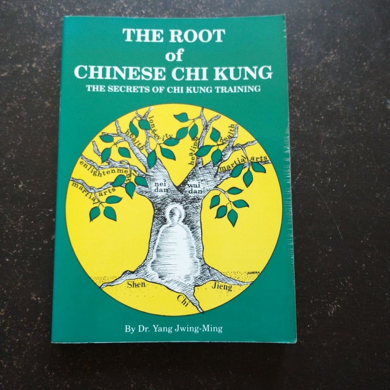 The Root of Chinese Chi Kung