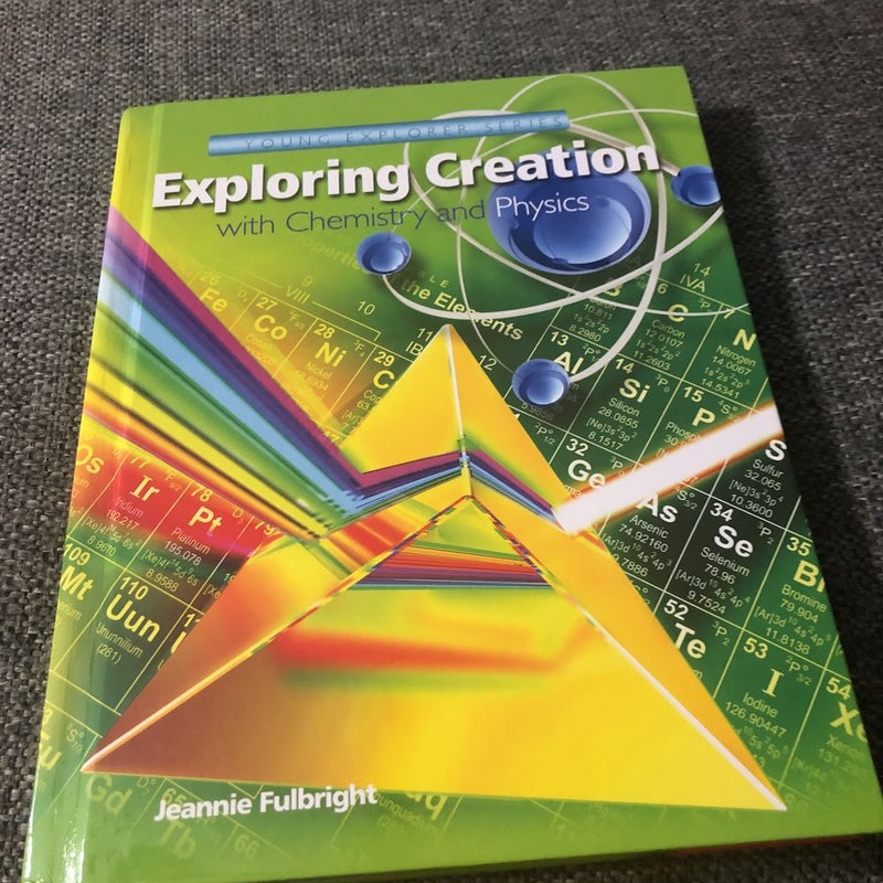 Exploring Creation with Chemistry and Physics