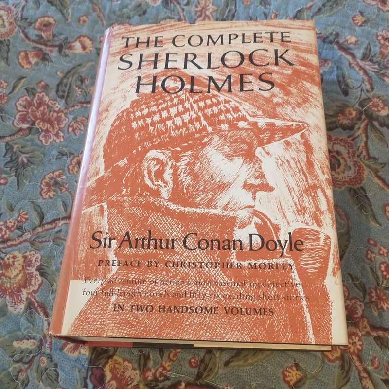 The Complete Sherlock Holmes ( in Two Handsome Volumes) 